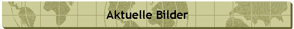 Aktuelle Bilder