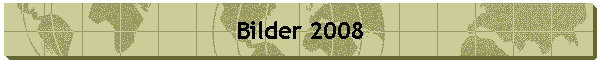 Bilder 2008