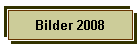 Bilder 2008
