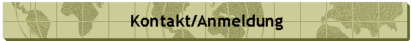 Kontakt/Anmeldung
